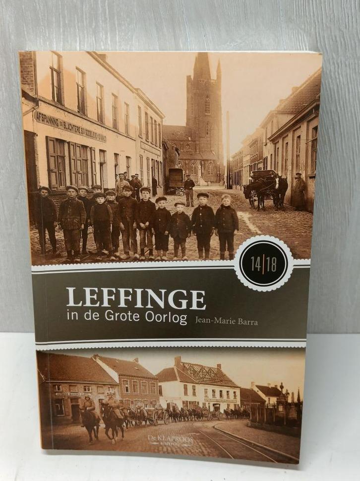 Leffinge in de grote oorlog jean-marie Barra, Boeken, Oorlog en Militair, Zo goed als nieuw, Ophalen of Verzenden