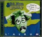 DJ. Xam & Boris - Arrête j'ai mal à la tête!!!: L'album, Ophalen of Verzenden, Zo goed als nieuw