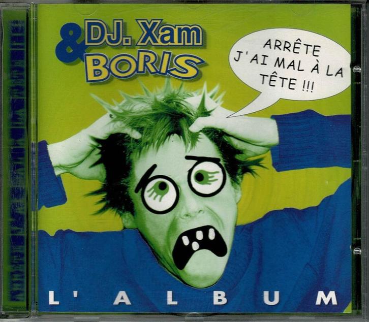 DJ. Xam & Boris - Arrête j'ai mal à la tête!!!: L'album, CD & DVD, CD | Francophone, Comme neuf, Enlèvement ou Envoi