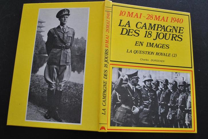 10 MAI 28 MAI 1940 LA CAMPAGNE DES 18 JOURS EN IMAGES ww2, Boeken, Geschiedenis | Nationaal, Gelezen, 20e eeuw of later, Ophalen of Verzenden