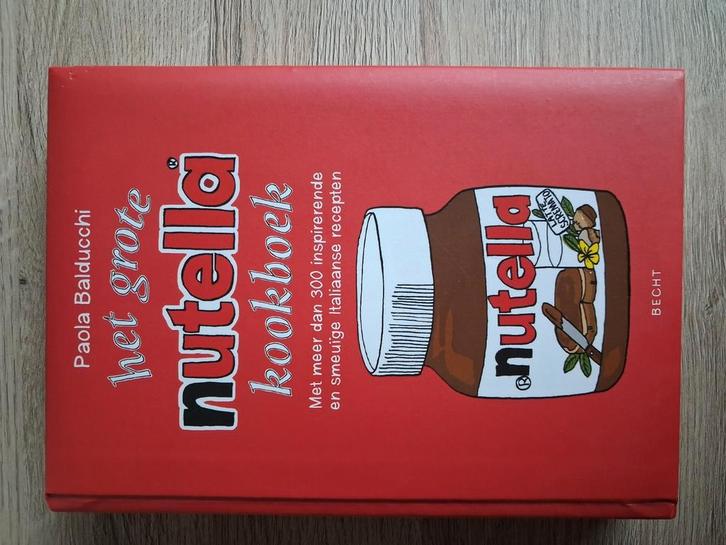 Paola Balducchi - Het grote Nutella-kookboek, Boeken, Kookboeken, Nieuw, Ophalen of Verzenden