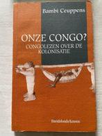 Onze Congo? 9789058262028, Ophalen of Verzenden, Bambi Ceuppens