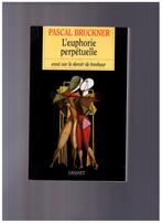 L'euphorie perpétuelle, le devoir du bonheur , Bruckner 2000, Livres, Philosophie, Comme neuf, Autres sujets/thèmes, Envoi, Pascal Bruckner