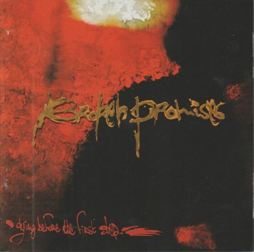 CD: BROKEN PROMISES - Dying before the first step (2001), CD & DVD, CD | Hardrock & Metal, Utilisé, Enlèvement ou Envoi