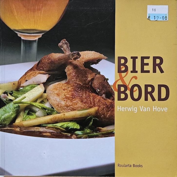 Bier & Bord - Herwig Van Hove - 2007, Boeken, Kookboeken, Zo goed als nieuw, Voorgerechten en Soepen, Hoofdgerechten, Tapas, Hapjes en Dim Sum