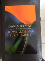 Dan Millman  de waarde van elk moment, Boeken, Ophalen of Verzenden, Zo goed als nieuw