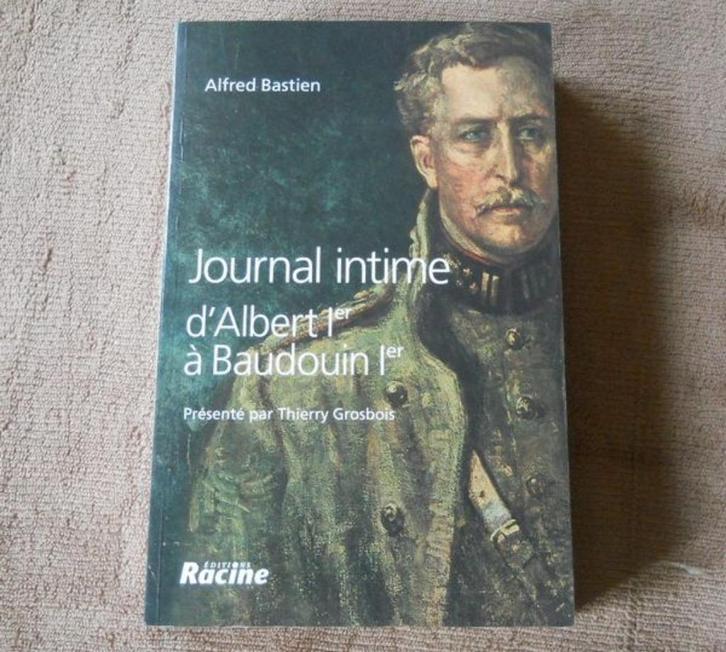 Journal intime d' Albert 1er à Baudouin 1er (Alfred Bastien), Verzamelen, Koningshuis en Royalty, Ophalen of Verzenden