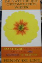 De natuurlijke gezondheidswijzer, Henny De Lint, Boeken, Gezondheid, Dieet en Voeding, Ophalen of Verzenden, Zo goed als nieuw