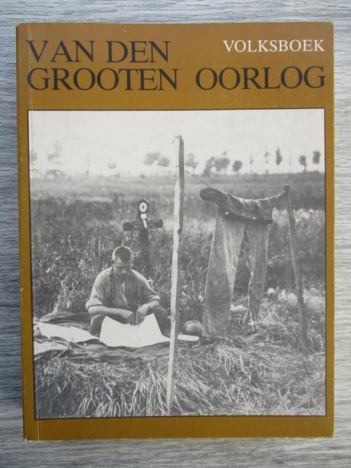 14 - 18 : Van Den Grooten Oorlog : BELGISCHE OOGGETUIGEN, Boeken, Geschiedenis | Nationaal, Ophalen of Verzenden
