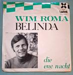 Wim Roma – Belinda, Enlèvement ou Envoi, 7 pouces, En néerlandais, Single
