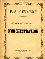 GEVAERT F.-A. - Cours Méthodique d' Orchestration, Boeken, Muziek, Zo goed als nieuw, Verzenden