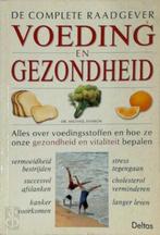 Voeding en gezondheid de complete raadgever, Ophalen of Verzenden, Zo goed als nieuw