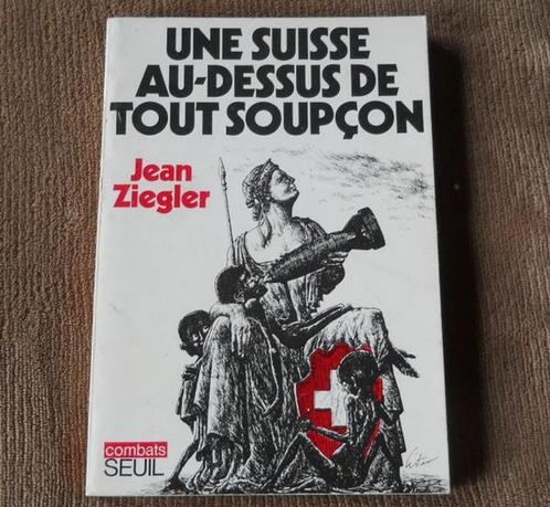 Une Suisse au dessus de tout soupçon (Jean Ziegler), Boeken, Geschiedenis | Wereld, Gelezen, Europa, Ophalen of Verzenden