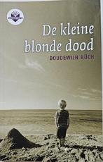 De kleine blonde dood - Boudewijn Büch - 2013, Boeken, Ophalen of Verzenden, Nieuw