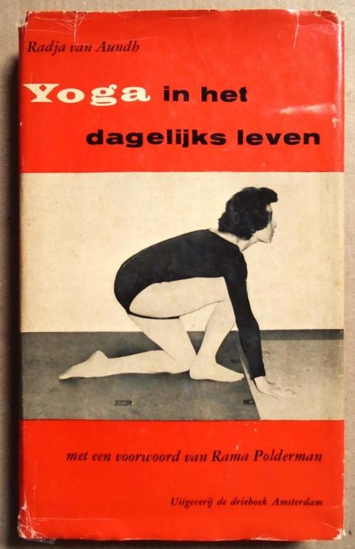 Yoga in het dagelijks leven - 1961 - Radja van Aundh - 1e dr, Sports & Fitness, Yoga & Pilates, Utilisé, Autre, Enlèvement ou Envoi
