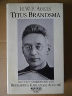Titus Brandsma H.W.F. Aukes Het leven van Titus Brandsma, Boeken, Ophalen of Verzenden, Christendom | Katholiek, Zo goed als nieuw