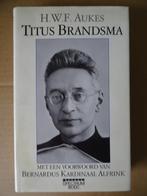 Titus Brandsma H.W.F. Aukes Het leven van Titus Brandsma, Christendom | Katholiek, Ophalen of Verzenden, Zo goed als nieuw, H.W.F. Aukes