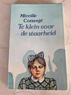 Mireille Cottenjé Te klein voor de waarheid, Ophalen of Verzenden, Zo goed als nieuw, Mireille Cottenjé, Fictie