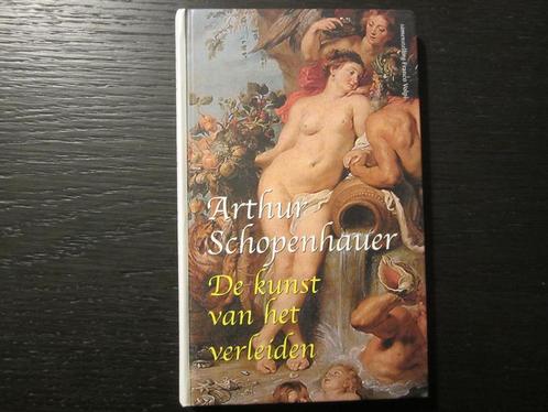 De kunst van het verleiden  -Arthur Schopenhauer-, Boeken, Filosofie, Ophalen of Verzenden
