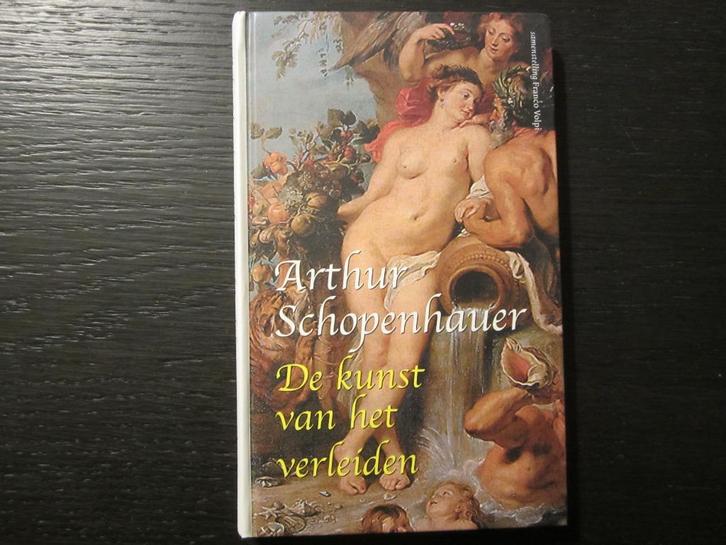 De kunst van het verleiden  -Arthur Schopenhauer-, Boeken, Filosofie, Ophalen of Verzenden