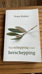 F. Bakker - Van Schepping naar Herschepping, Boeken, Godsdienst en Theologie, Ophalen of Verzenden, Zo goed als nieuw, F. Bakker