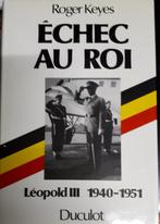 Livre,echec au roi leopold 3 , 1940 1951, Ophalen of Verzenden, Zo goed als nieuw