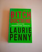 Bitch Doctrine : Essays for Dissenting Adults, Laurie Penny;, Ophalen of Verzenden