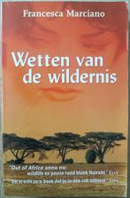 Wetten van de wildernis - Francesca Marciano - 1999, Ophalen of Verzenden, Zo goed als nieuw