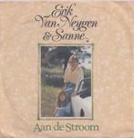 Erik Van Neygen & Sanne – Aan de stroom / Allemaal cinema, En néerlandais, Enlèvement ou Envoi, Single, Utilisé
