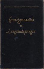 (sp34) Grondgymnastiek en Langematspringen, 1955, Boeken, Sportboeken, Gelezen, Ophalen of Verzenden