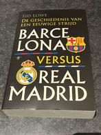 Barcelona versus Real Madrid - Sid Lowe, Boeken, Ophalen of Verzenden, Zo goed als nieuw