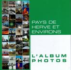 LIVRE - PAYS DE HERVE ET ENVIRONS - L' ALBUM PHOTOS - HYPER, Boeken, Natuur, Verzenden, Zo goed als nieuw, Natuur algemeen, Divers