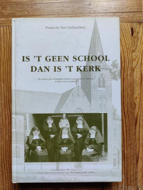 Is 't geen school dan is't kerk (klein Vorst -Laakdal), Boeken, Geschiedenis | Stad en Regio, Gelezen, Ophalen