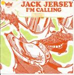 Jack Jersey - I'm Calling   - 70s Nederpop -, Ophalen of Verzenden, 7 inch, Pop, Single