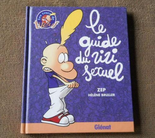 Le guide du zizi sexuel (ZEP et Hélène Bruller, Glénat), Boeken, Kinderboeken | Jeugd | 10 tot 12 jaar, Gelezen, Ophalen of Verzenden