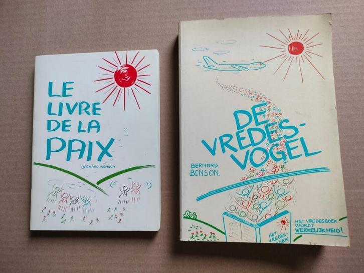 De Vredesvogel  + Le livre de la paix - Benson Bernard, Boeken, Politiek en Maatschappij, Zo goed als nieuw, Maatschappij en Samenleving