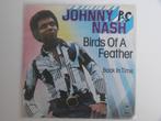 Johnny nash birds of a feather 7" 1977, Pop, Gebruikt, Ophalen of Verzenden, 7 inch