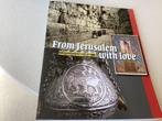 From Jeruzalem with love. Art, photos and souvenirs 1799, Boeken, Ophalen of Verzenden, Zo goed als nieuw