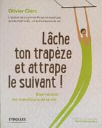Lâche ton trapèze et attrape le suivant !  Olivier Clerc, Livres, Psychologie, Enlèvement ou Envoi, Utilisé, Psychologie du développement