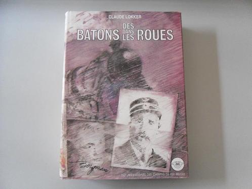 Des Bâtons dans les Roues - Les Cheminots belges durant ..., Livres, Guerre & Militaire, Utilisé, Autres sujets/thèmes, Deuxième Guerre mondiale