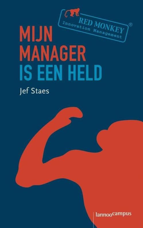 Jef Staes, Mijn manager is een held, Livres, Économie, Management & Marketing, Utilisé, Management, Enlèvement ou Envoi