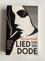 William Shaw - Lied van een dode, Boeken, Ophalen of Verzenden, William Shaw