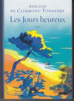 Adélaïde de CLERMONT-TONNERRE "Les jours heureux", Ophalen of Verzenden, Zo goed als nieuw