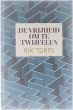 Te Koop Boek DE VRIJHEID OM TE TWIJFELEN Rik Torfs, Livres, Psychologie, Rik Torfs, Comme neuf, Psychologie sociale, Envoi