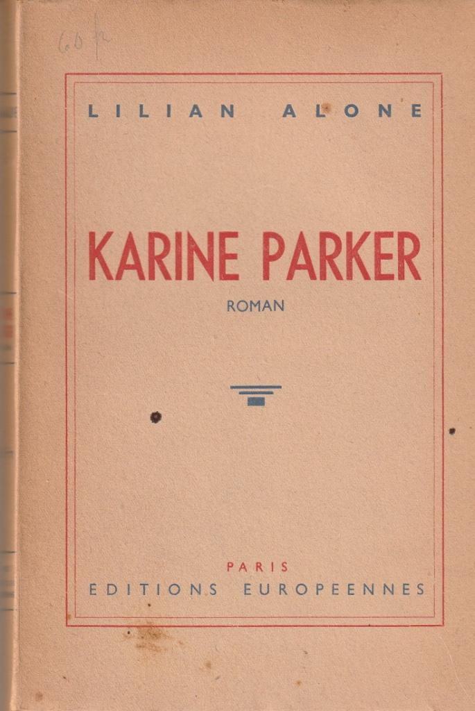 Lilian Alone  “Karine Parker”, Livres, Romans, Utilisé, Belgique, Enlèvement ou Envoi