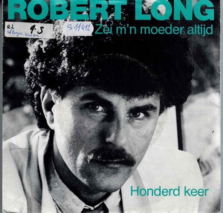 Vinyl, 7"   -   Robert Long – Zei M'n Moeder Altijd ....., Cd's en Dvd's, Vinyl | Overige Vinyl, Overige formaten, Ophalen of Verzenden