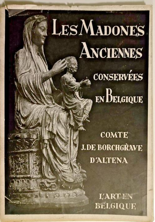 Les Madones Anciennes conservées en Belgique 1943 Art Sacré, Livres, Art & Culture | Architecture, Enlèvement ou Envoi