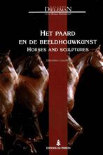 Het paard en de beeldhouwkunst : horses and sculptures, Gelezen, Ophalen of Verzenden