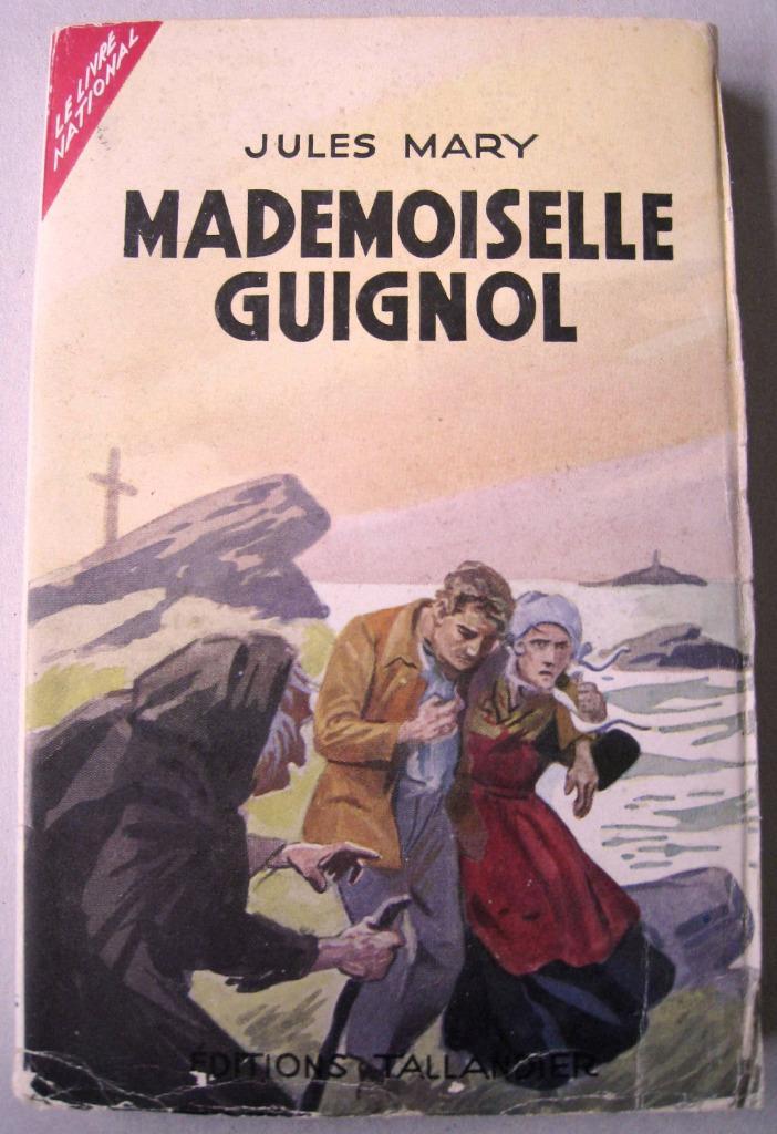 Mademoiselle Guignol. Jules Mary. 1950, Boeken, Romans, Gelezen, België, Ophalen of Verzenden