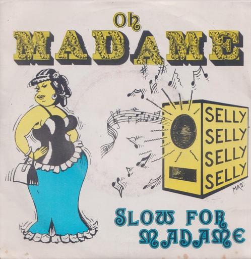 Selly – Oh Madame / Slow for Madame – Single, Cd's en Dvd's, Vinyl Singles, Gebruikt, Single, Nederlandstalig, 7 inch, Ophalen of Verzenden